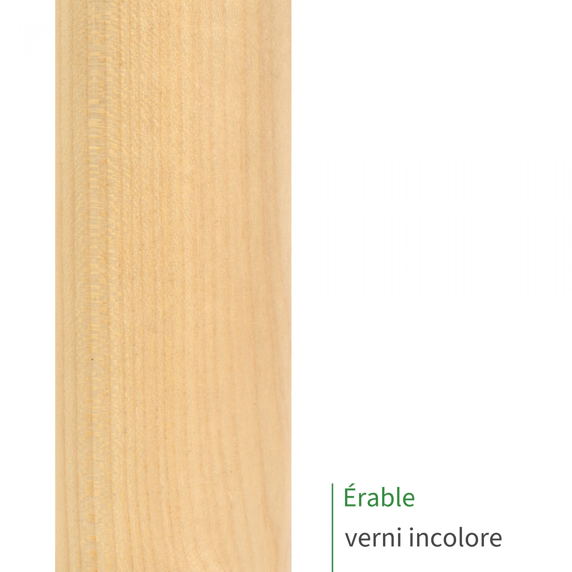 Main courante en érable verni incolore : bois très clair et son veinage discret, mention Érable verni incolore